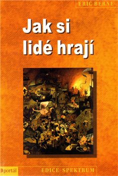 Levně Jak si lidé hrají - Eric Berne
