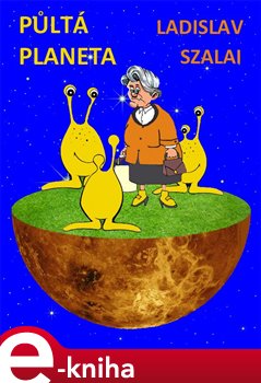 Levně Půltá planeta - Ladislav Szalai e-kniha
