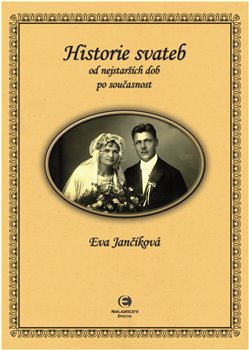 Levně Historie svateb od nejstarších dob po současnost - Eva Jančíková