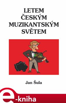 Levně Letem českým muzikantským světem - Jan Šula e-kniha