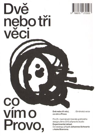 Dvě nebo tři věci, co vím o Provo - Danny Van Den Dungen, Marieke Stolk, Erwin Brinkers