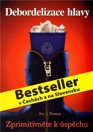 Debordelizace hlavy - Ivo Toman