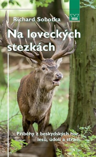 Na loveckých stezkách - Richard Sobotka