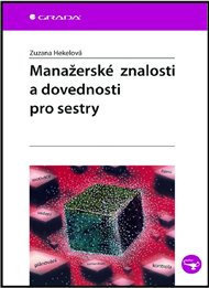 Manažerské znalosti a dovednosti pro sestry - Zuzana Hekelová