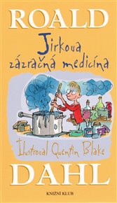 Jirkova zázračná medicína - Roald Dahl