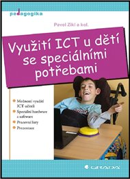 Využití ICT u dětí se speciálními potřebami - Pavel Zikl,  kolektiv