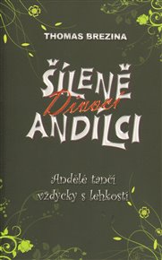 Andělé tančí vždycky s lehkostí: Šíleně divocí andílci 5 - Thomas Brezina