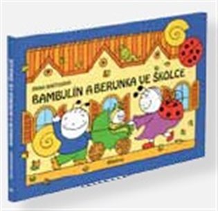 Bambulín a Berunka ve školce 2 - Erika Bartosová