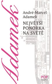Největší ponorka na světě - André-Marcel Adamek