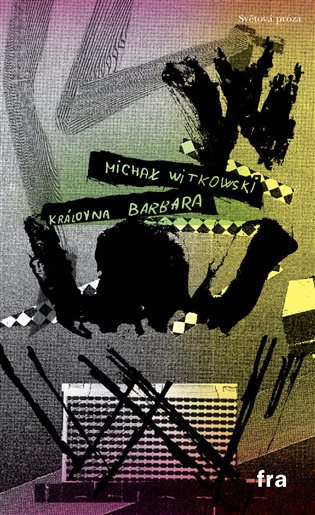 Královna Barbara - Michal Witkowski