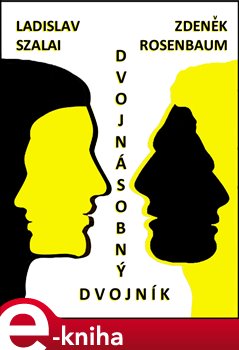 Levně Dvojnásobný dvojník - Ladislav Szalai, Zdeněk Rosenbaum e-kniha