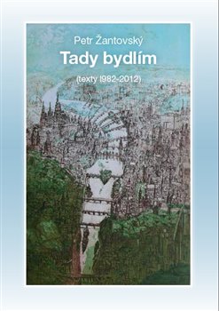 Levně Tady bydlím - Petr Žantovský