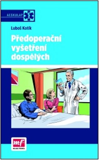Předoperační vyšetření dospělých - Luboš Kotík