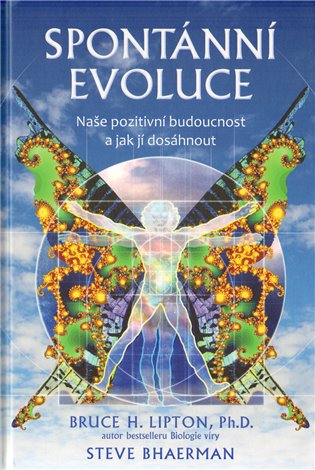 Spontánní evoluce - Bruce H. Lipton, Steve Bhaerman