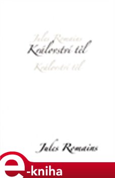 Levně Království těl - Jules Romains e-kniha