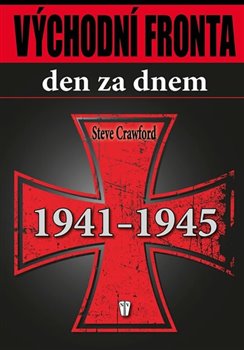 Levně Východní fronta den za dnem. 1941-1945 - Steve Crawford