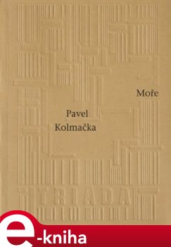Levně Moře - Pavel Kolmačka e-kniha