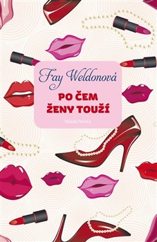 Po čem ženy touží - Fay Weldonová