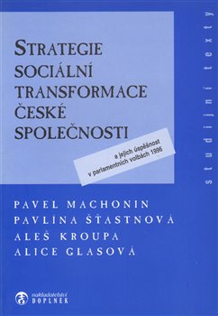 Levně Strategie sociální transformace české společnosti - Aleš Kroupa, Pavel Machonin, Pavlína Šťastnová, Alice Glasová