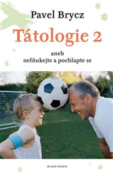 Levně Tátologie 2. aneb Nefňukejte a pochlapte se - Pavel Brycz