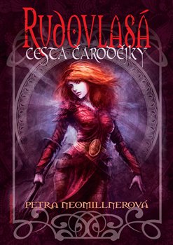 Levně Rudovlasá. Cesta čarodějky - Petra Neomillnerová