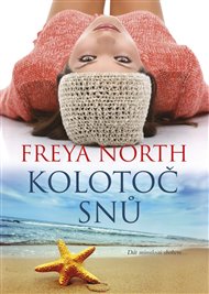 Kolotoč snů - Freya North