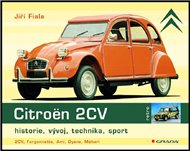 Citroën 2CV: Historie, vývoj, technika, sport - Jiří Fiala
