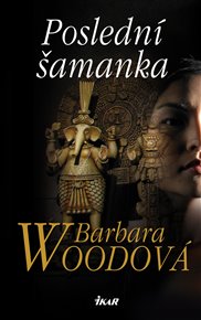 Poslední šamanka - Barbara Woodová