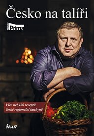 Česko na talíři s Prima Family: Více než 100 receptů české regionální kuchyně a