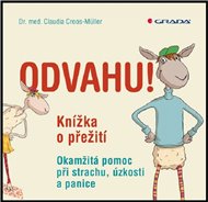 Odvahu!: Knížka o přežití. Okamžitá pomoc při úzkosti, obavách a panice - Claudia Croos-Müller