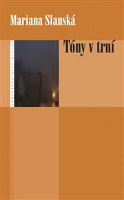 Tóny v trní - Mariana Slanská Klúz