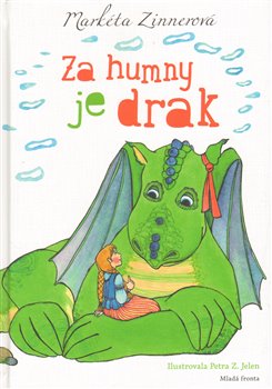 Levně Za humny je drak - Markéta Zinnerová
