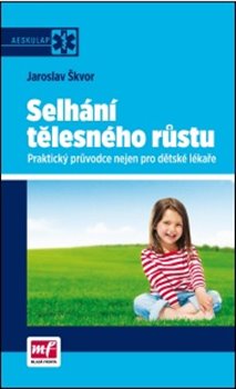 Levně Selhání tělesného růstu. Praktický průvodce nejen pro dětské lékaře - Jaroslav Škvor