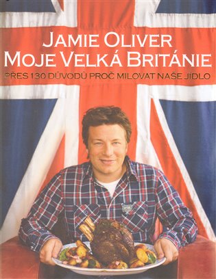 Jamie Oliver - Moje Velká Británie - Jamie Oliver