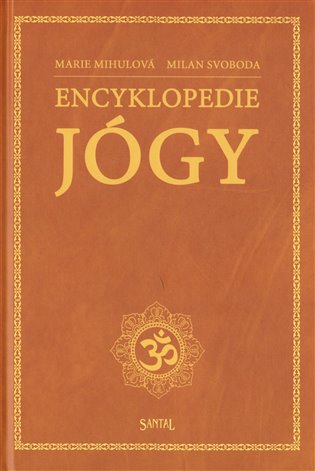 Encyklopedie jógy - Marie Mihulová, Milan Svoboda