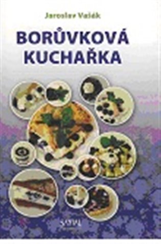 Borůvková kuchařka - Jaroslav Vašák