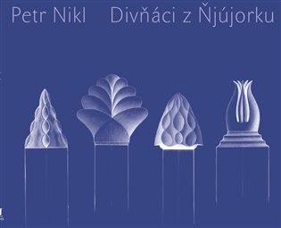 Divňáci z Ňjújorku - Petr Nikl