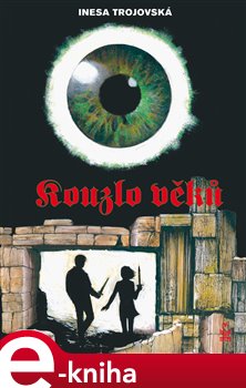 Levně Kouzlo věků - Inesa Trojovská e-kniha