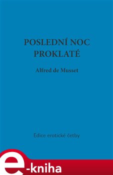 Levně Poslední noc proklaté - Alfred de Musset e-kniha