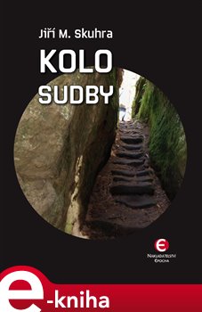 Levně Kolo sudby - Jiří M. Skuhra e-kniha
