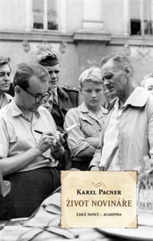 Život novináře. aneb "To je ten, co byl na startu Američanů na Měsíc" - Karel Pacner