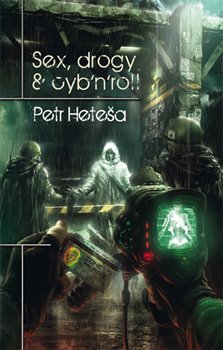 Sex, drogy &amp; cyb n roll - Petr Heteša