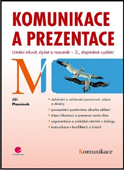 Levně Komunikace a prezentace. Umění mluvit, slyšet a rozumět - Jiří Plamínek