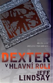 Dexter v hlavní roli - Jeff Lindsay