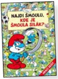 Kde je Šmoula Silák?: Najdi Šmoulu -  Peyo