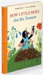 How Little Mole Got His Trousers - Zdeněk Miler, Eduard Petiška