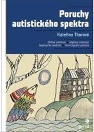 Poruchy autistického spektra - Kateřina Thorová