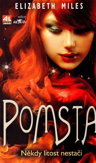Pomsta: Někdy lítost nestačí - Elizabeth Milles