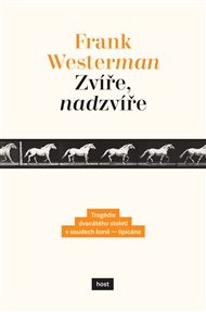 Zvíře, nadzvíře - Frank Westerman