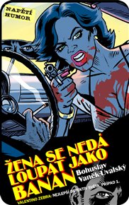 Žena se nedá loupat jako banán - Bohuslav Vaněk-Úvalský